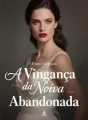 A Vingança da Noiva Abandonada cover