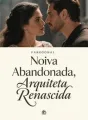 Noiva Abandonada, Arquiteta Renascida cover