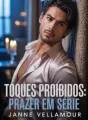 Toques Proibidos: Prazer em Série cover