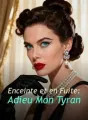 Enceinte et en Fuite : Adieu Mon Tyran cover