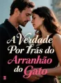 A Verdade Por Trás do Arranhão do Gato cover