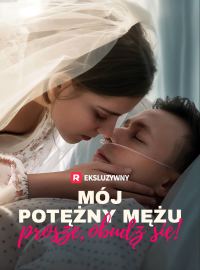 Mój potężny mężu, proszę, obudź się! Pełny film
