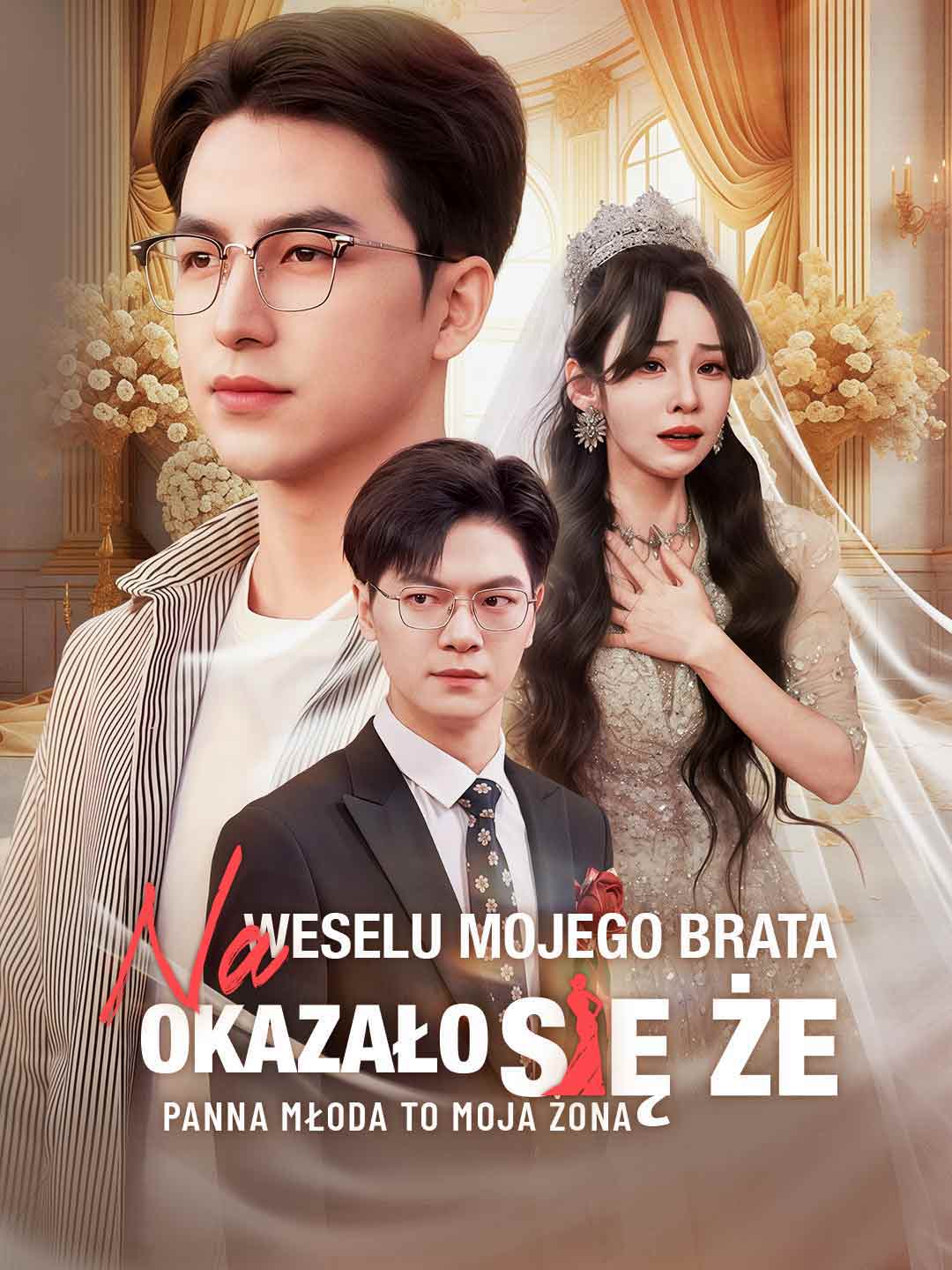 Na weselu mojego brata okazało się że panna młoda to moja żona