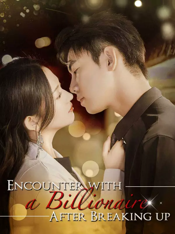 Encounter with a Billionaire After Breaking up