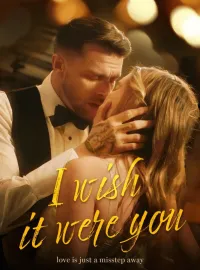 I Wish It Were You