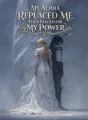 My Alpha Replaced Me, Then Begged for My Power cover