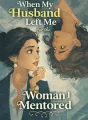 When My Husband Left Me for the Woman I Mentored cover