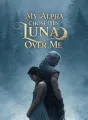 My Alpha Chose His Luna Over Me cover