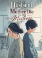 When My Husband Let My Mother Die for His Mistress cover