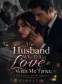 The Husband Who Fell in Love With Me Twice cover