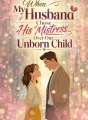 When My Husband Chose His Mistress Over Our Unborn Child cover