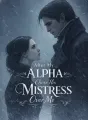 After My Alpha Chose His Mistress Over Me cover