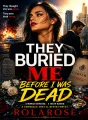 They Buried Me Before I Was Dead cover