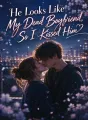 He Looks Like My Dead Boyfriend, So I Kissed Him cover