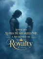 After My Alpha Humiliated Me, I Awakened as Royalty cover