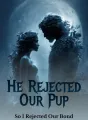 He Rejected Our Pup, So I Rejected Our Bond cover