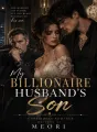 My Billionaire Husband's son cover