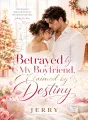 Betrayed By My Boyfriend, Claimed By Destiny cover