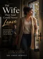 The Wife They Said Could Never Leave cover