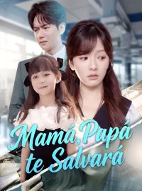 Mamá, Papá te Salvará