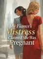 My Fiancé’s Mistress Claimed She Was Pregnant cover