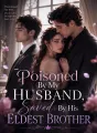 Poisoned By My Husband, Saved By His Eldest Brother cover