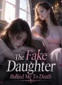 The Fake Daughter Bullied Me To Death cover