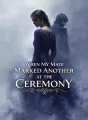 When My Mate Marked Another at the Ceremony cover