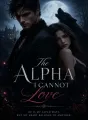 The Alpha I Cannot Love cover