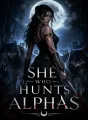 She Who Hunts Alphas cover