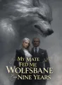 My Mate Fed Me Wolfsbane for Nine Years cover