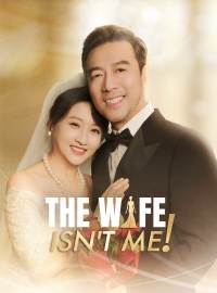 The Wife Isn't Me!Short Dramas