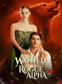 Wanted by the Rogue AlphaShort Dramas