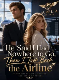 He Said I Had Nowhere to Go, Then I Took Back the Airline
