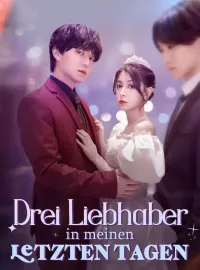 Drei Liebhaber in meinen letzten Tagen
