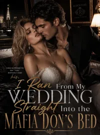 I Ran From My Wedding Straight Into the Mafia Don's Bed