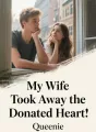 My Wife Took Away the Donated Heart cover