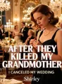 After They Killed My Grandmother, I Canceled My Wedding cover