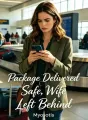 Package Delivered Safe, Wife Left Behind cover