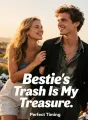 Bestie's Trash Is My Treasure cover