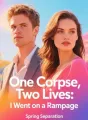 One Corpse, Two Lives: I Went on a Rampage cover
