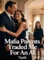Mafia Parents Traded Me For An AI cover