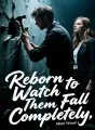 Reborn to Watch Them Fall Completely cover