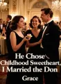 He Chose Childhood Sweetheart, I Married the Don cover