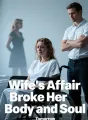 Wife's Affair Broke Her Body and Soul cover
