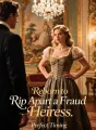 Reborn to Rip Apart a Fraud Heiress cover