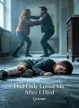 Dad Only Loved Me After I Died
cover