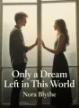 Only a Dream Left in This World cover