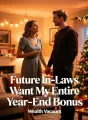 Future In-Laws Want My Entire Year-End Bonus cover