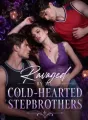 Ravaged By My Cold-Hearted Stepbrothers  cover